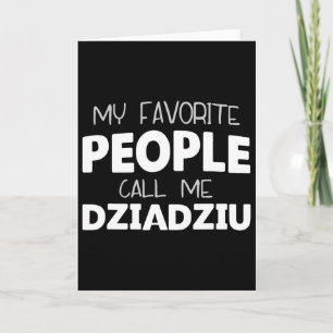 Tarjeta Mi gente favorita me llama Dziadziu Abuelo Diverti