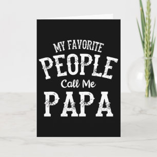 Tarjeta Mi gente favorita me llama Papá Amor Familiar Padr