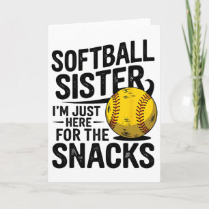 Tarjeta Mi hermana juega softbol, estoy aquí por los snack