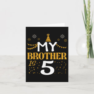 Tarjeta Mi hermano tiene 5 años, 5 años, 2020, 5 años, Bro