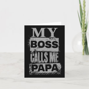 Tarjeta Mi jefe me llama papá, papá, padre, cumpleaños, Na