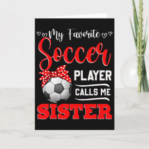 Tarjeta Mi jugador de fútbol favorito me llama hermana Tee