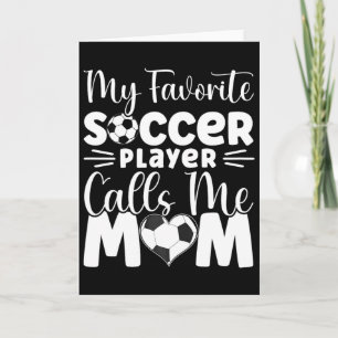 Tarjeta Mi jugador de fútbol favorito me llama mamá Cute S