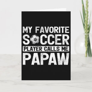 Tarjeta Mi jugador de fútbol favorito me llama Papaw Día d