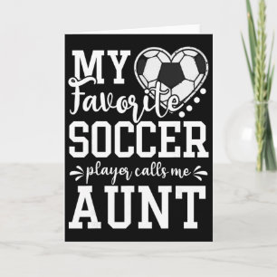 Tarjeta Mi jugador de fútbol favorito me llama tía Soccer