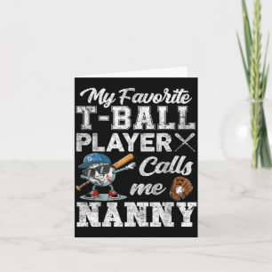 Tarjeta Mi jugador favorito de T-Ball me llama Nanny