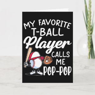 Tarjeta Mi jugador favorito de T-ball me llama Pop Pop Fa