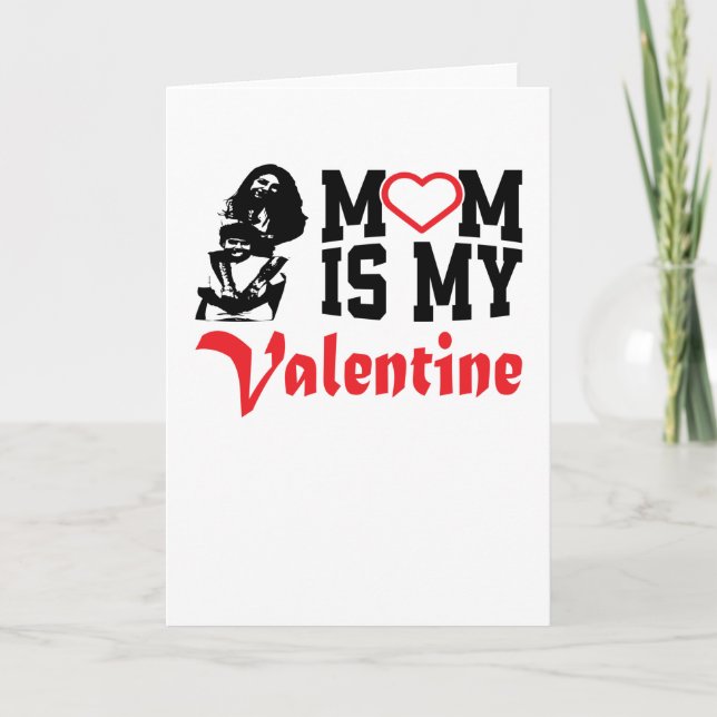 Tarjeta Mi Mamá Es Mi Cita De San Valentín | EL DÍA DE SAN (Anverso)