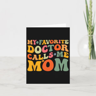 Tarjeta Mi médico favorito me llama mamá divertido Groovy 