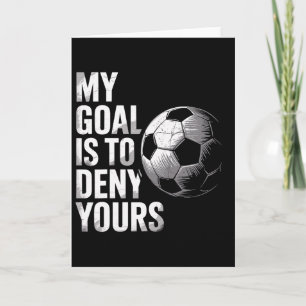 Tarjeta Mi Meta Es Negar La Tuya Portero De Fútbol Diverti