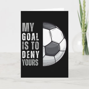 Tarjeta Mi Meta Es Negar La Tuya Portero De Fútbol Diverti