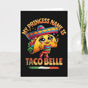 Tarjeta Mi nombre de princesa es Taco Belle - Divertido am