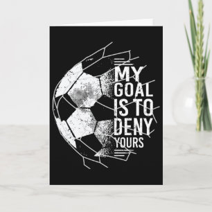 Tarjeta Mi objetivo es negar al tuyo portero de fútbol por
