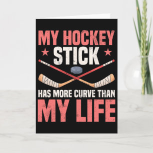 Tarjeta Mi palo de hockey tiene más curva que mi vida