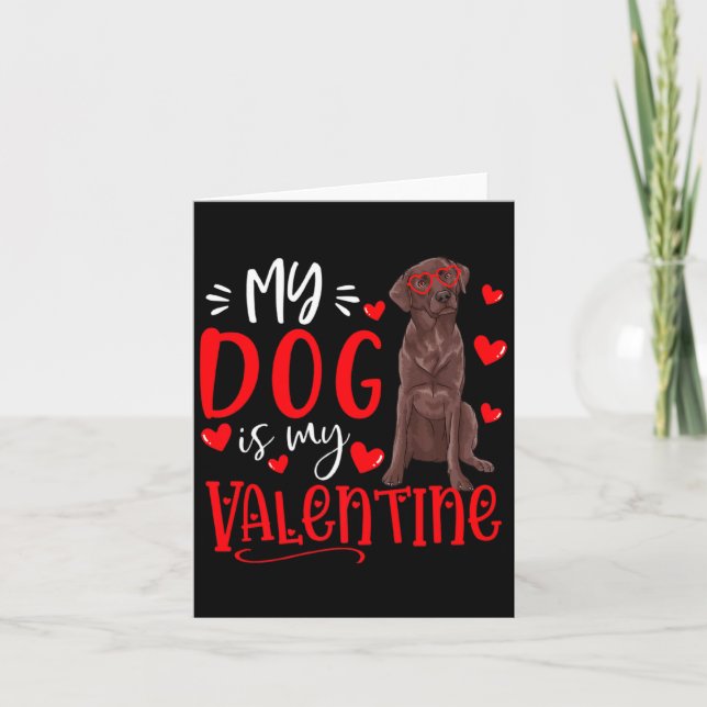 Tarjeta Mi perro es mi San Valentín Labrador Chocolate Val (Anverso)