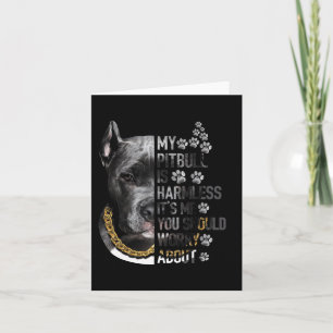 Tarjeta Mi Pitbull es inofensivo. Soy yo, deberías preocup