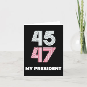 Tarjeta Mi presidente Trump 45 47 Día de Inauguración 2025