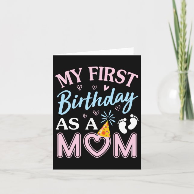 Tarjeta Mi Primer Cumpleaños Como Mamá Feliz Día De La Mad (Anverso)