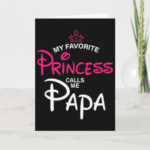 Tarjeta Mi princesa favorita me llama papá hija padre