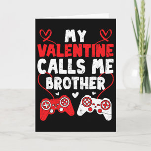 Tarjeta Mi San Valentín me llama hermano Gamer Bro San Val