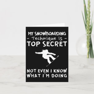 Tarjeta Mi técnica de snowboard es muy secreta, ni siquier