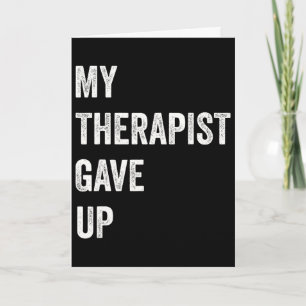 Tarjeta Mi Terapeuta Se Rindió Humor Divertido Salud Menta