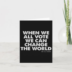 Tarjeta Michelle Obama Cuando Todos Votemos Podemos Cambia