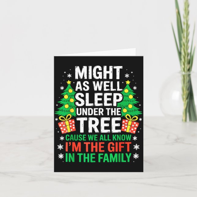 Tarjeta Might As Well Sleep Under The Tree Shirt Christmas (Anverso)