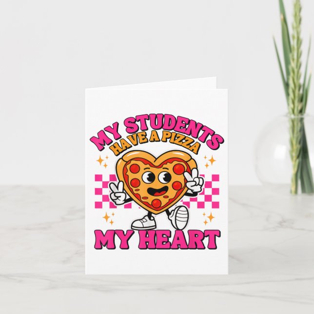 Tarjeta Mis alumnos tienen un corazón de pizza divertido p (Anverso)