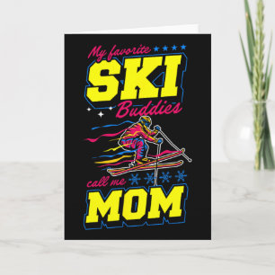 Tarjeta Mis compañeros de esquí favoritos me llaman mamá