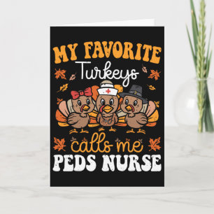 Tarjeta Mis pavos favoritos me llaman enfermera de pediatr