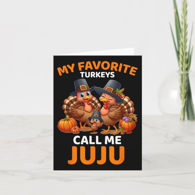 Tarjeta Mis pavos favoritos me llaman Juju  (Anverso)