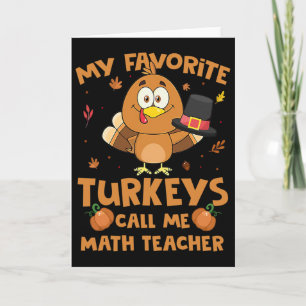 Tarjeta Mis Pavos Favoritos Me Llaman Profesor De Matemáti