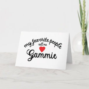 Tarjeta Mis personas favoritas me llaman Gammie Heart Abue