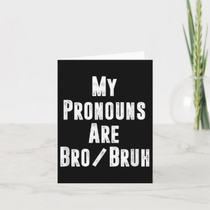 Tarjeta Mis Pronombres Son Hermano Bro Divertido Políticam
