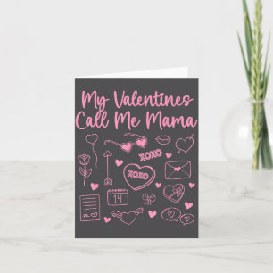 Tarjeta Mis San Valentines Me Llaman Mama Por Mamá Mami Sa