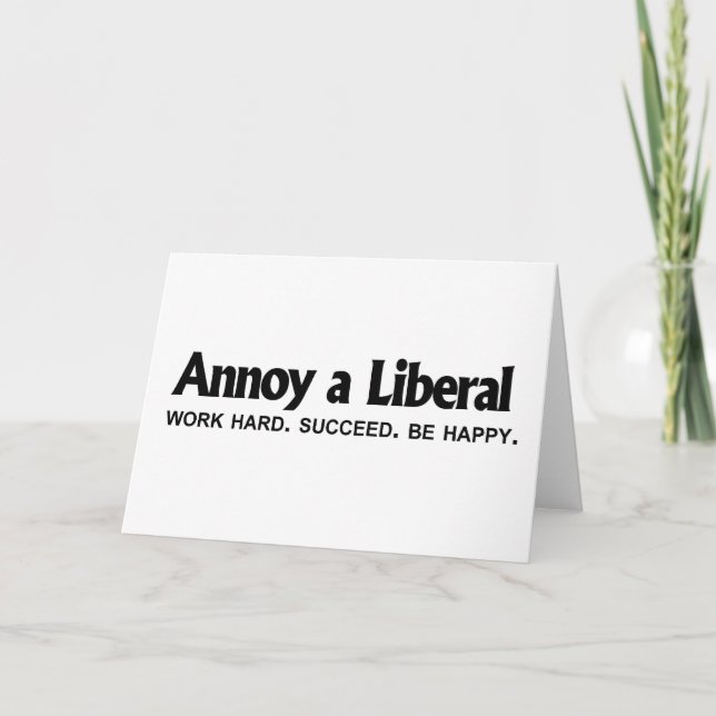 Tarjeta Moleste a un liberal - trabajo difícilmente. Tenga (Anverso)