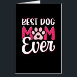 Tarjeta Mom Art Best Dog Mom Ever<br><div class="desc">Mom Art Best Dog Mom Ever</div>