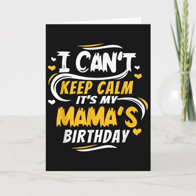 Tarjeta Mom Birthday Shirt I Can't Keep Calm It's My Mama' (Anverso)