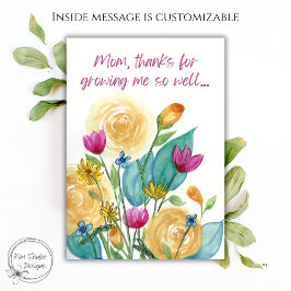 Tarjeta Mom, Thanks for Growing Me – Floral Mother’s Day