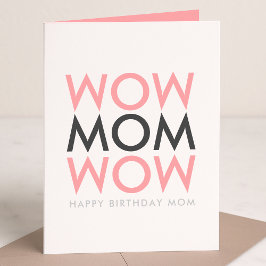 Tarjeta Mom Wow | Super Cute rosa moderno de cumpleaños de