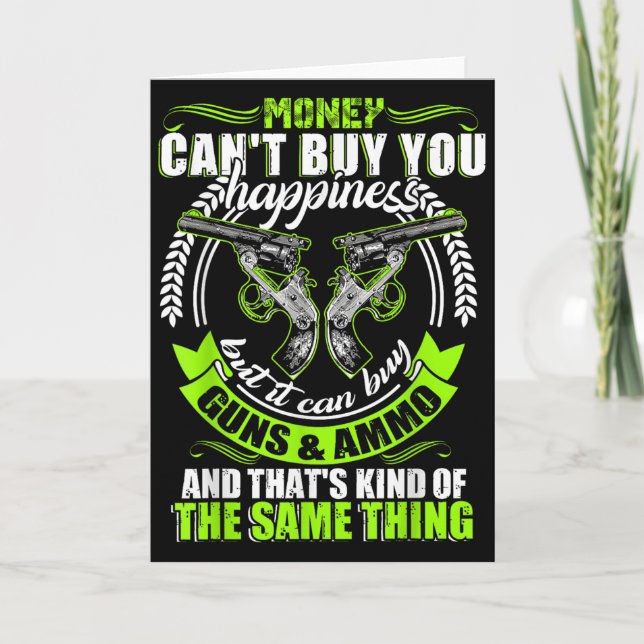 Tarjeta Money Can't Buy You Hapness But It Can Buy Gun  (Anverso)