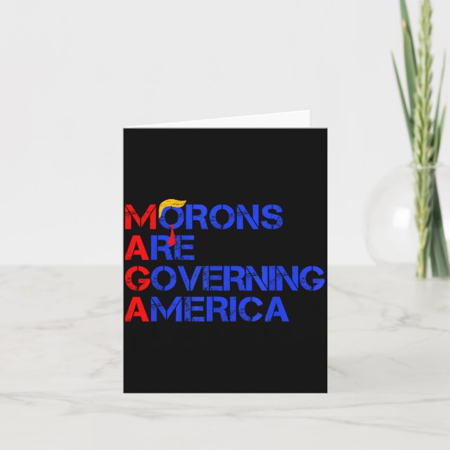 Tarjeta Morons Are Governing America Funny Trump 2024  (Anverso)