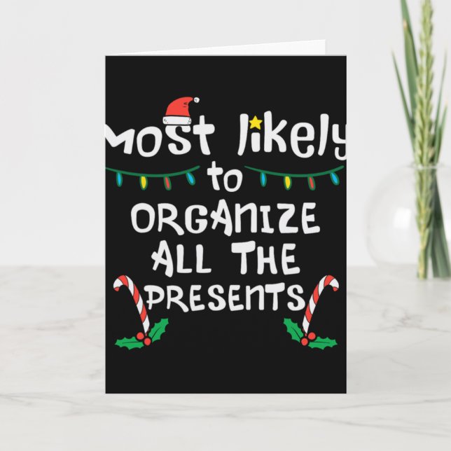Tarjeta Most Likely Organize Christmas Xmas Famil T Shirt  (Anverso)