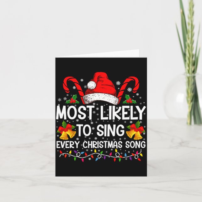 Tarjeta Most Likely Sing Every Christmas Song Xmas Family  (Anverso)