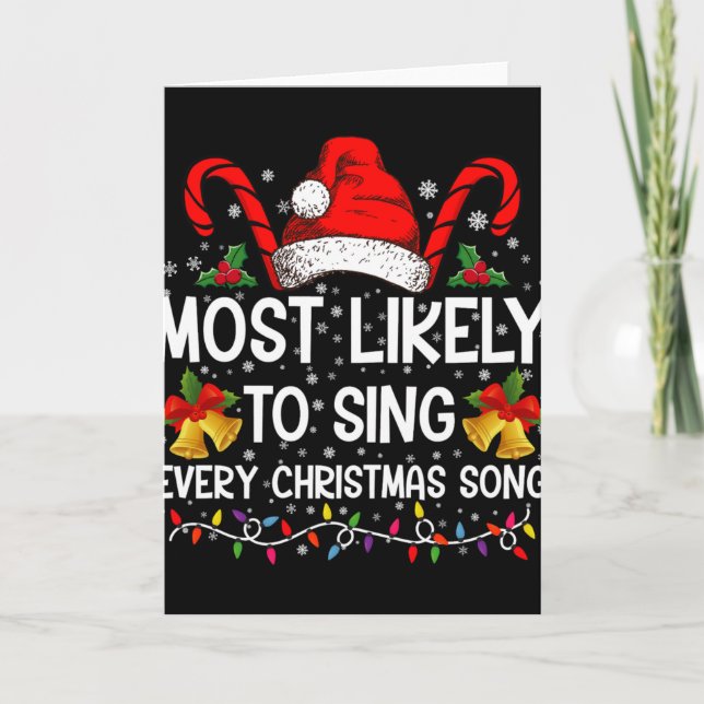 Tarjeta Most Likely Sing Every Christmas Song Xmas Family  (Anverso)