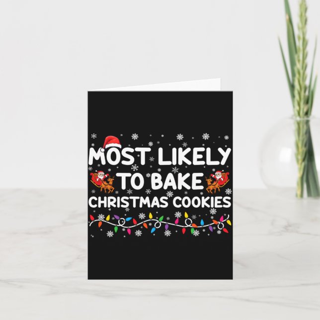Tarjeta Most Likely To Bake Christmas Cookies Xmas Baker  (Anverso)