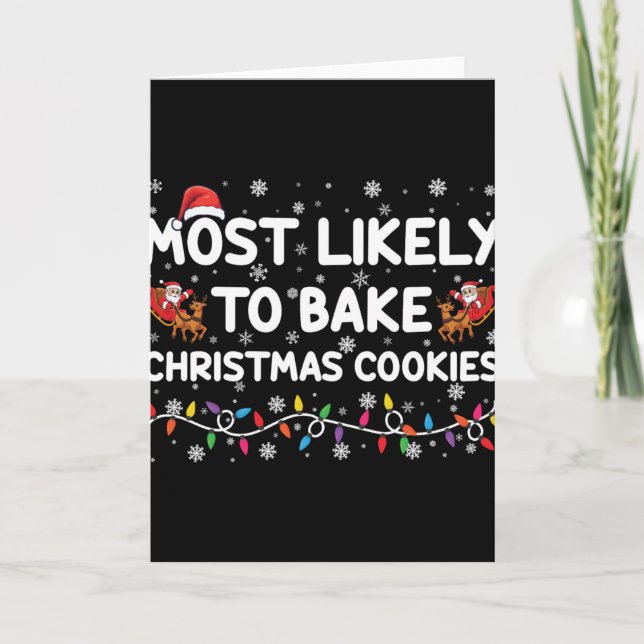 Tarjeta Most Likely To Bake Christmas Cookies Xmas Baker T (Anverso)