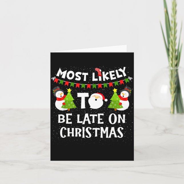 Tarjeta Most Likely To Be Late On Christmas Funny Family M (Anverso)