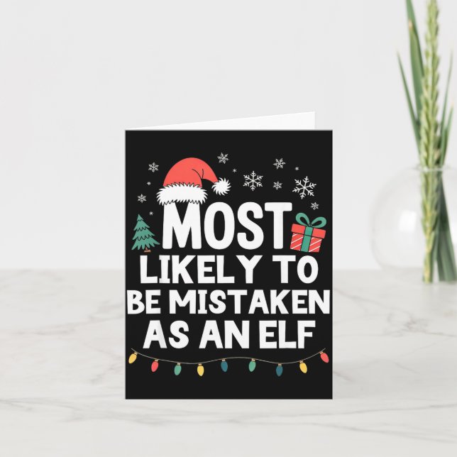 Tarjeta Most Likely To Be Mistaken As An Elf Christmas Fun (Anverso)